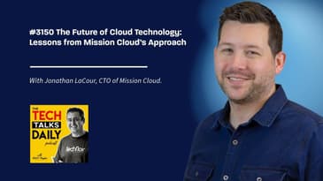 3150: The Future of Cloud Technology: Lessons from Mission Cloud’s Approach