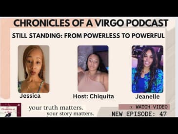 Still Standing: From Powerless to Powerful Ft Jessica and Jeanelle