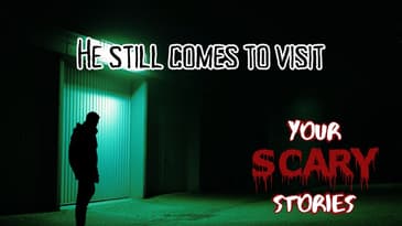 He Still Visits true scary story
