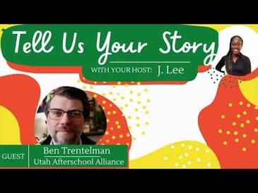 Tell Us Your Story | How Ben Started His Career In Afterschool Programming
