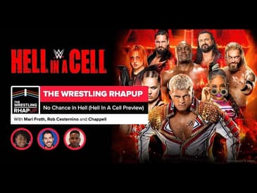 Wrestling RHAPup | No Chance in Hell (Hell In A Cell Preview w/ Rob Cesternino and Chappell)