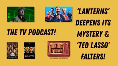Depth of 'Lanterns' and a Bland 'Ted Lasso'
