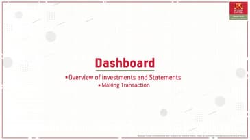 Dashboard - Overview of Investments, Statements and making Transactions