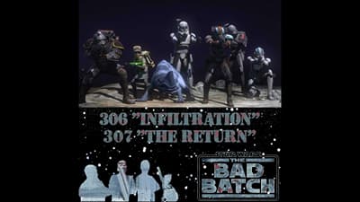 Star Wars The Bad Batch 306 and 307