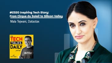 2320: Datastax - Cirque du Soleil to Silicon Valley: How Dance Shaped Mala Tejwani Into a Data...