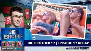 Big Brother 17 Episode 17 Recap with Ian Terry | Thursday, July 30, 2015 after BB17 LIVE