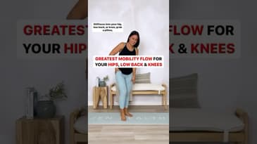 Hips, Low Back & Knee mobility Flow