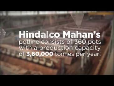 The making of Aluminium at Hindalco's Mahan Aluminium