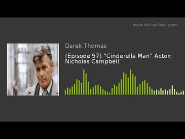 (Episode 97) "Cinderella Man" Actor: Nicholas Campbell.