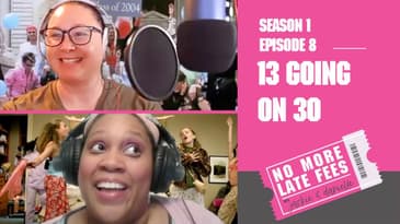 No More Late Fees - S1 EP8 - 13 Going on 30