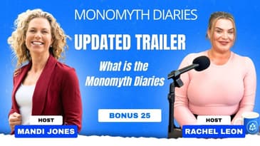 Bonus 26: What is the Monomyth Diaries(updated from August 2024)