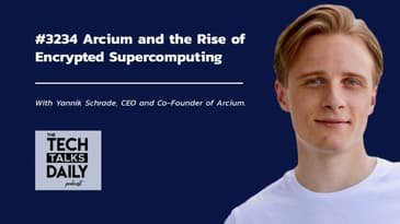 3234: Arcium and the Rise of Encrypted Supercomputing