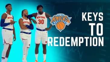 NEW YORK KNICKS: KEYS TO REDEMPTION