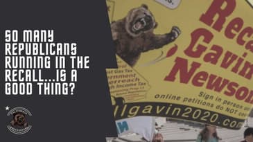 So Many Republicans Running In the Recall...Is A Good Thing?