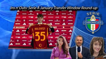 Ins n' Outs | Serie A January Transfer Window Round-up