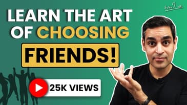 Difference between good company and bad company | Choosing the right friends | Ankur Warikoo