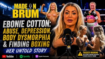 S7. Ep 1: EBONIE COTTON: Abuse, Depression, Body Dysmorphia & Finding Boxing | Her Untold Story
