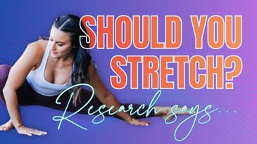 Latest Research on Stretching | Effective Mobility Protocols Explained