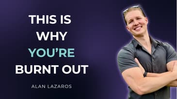 Are You Burnt Out or Misaligned? - Alan Lazaros