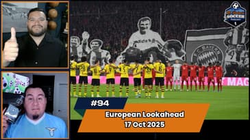 Previewing all Premier League, Bundesliga, La Liga, Serie A matches | EP94 Oct 17th, 2025