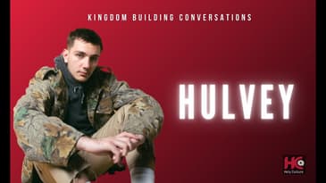 Hulvey - Kingdom Building Conversation | Christian Rap Artist Interview