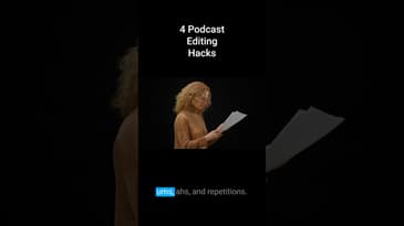 4  Podcast Editing Hacks