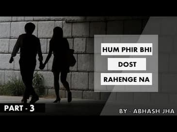 PART - 3 | Hum Phir Bhi Dost Rahenge Na? | Storytelling in Hindi | Rhyme Attacks