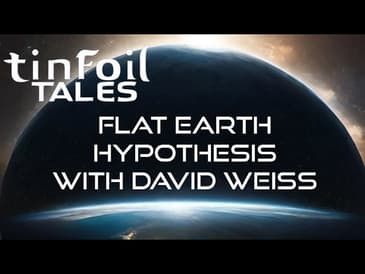 Unlocking the Flat Earth Mystery with Flat Earth Dave