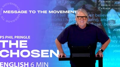 Message to the Movement | Mid-Year 2026 'The Chosen' | Ps Phil Pringle (6min)