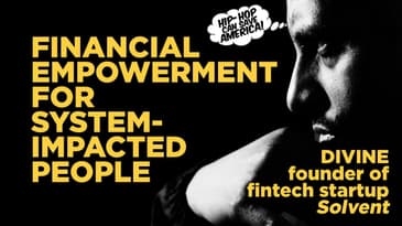 Financial Empowerment For System-Impacted Folks with FinTech Founder DIVINE of Solvent