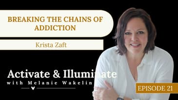 Breaking the Chains of Addiction with Krista Zaft EP21
