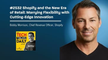 2532: Shopify and the New Era of Retail: Marrying Flexibility with Cutting-Edge Innovation