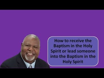 How to receive the Baptism in the Holy Spirit or lead someone into the Baptism in the Holy Spirit