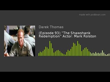 (Episode 93) "The Shawshank Redemption" Actor: Mark Rolston