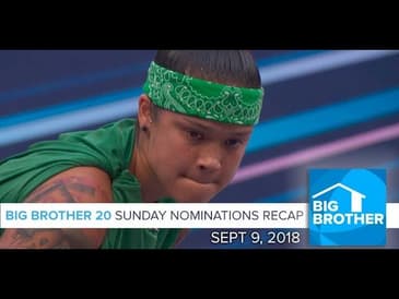 BB20 | Sunday Nominations Episode Recap Sept 9 LIVE 9:15e/6:15p