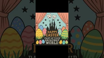 Wishing you a stage-worthy Easter  from all of us at Part of Your Broadway World!