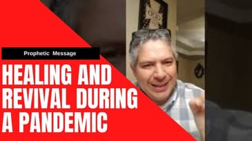 Healing and Revival During A Pandemic