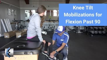 Improve Knee Flexion - Knee Tilt Mobilizations for Flexion Past 90 degrees