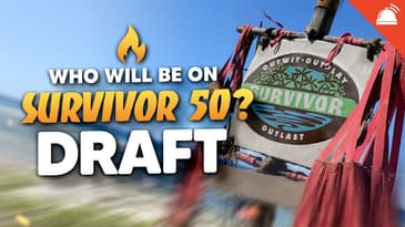 Who Will Be on Survivor 50 Draft? (Recorded July 2024)