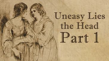 Uneasy Lies the Head w/Tom, Part 1