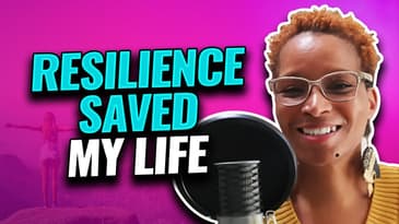 Resilience Saved My Life