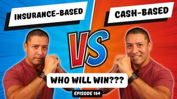 EP164: “Insurance-Based vs Cash-Based PT - Who Wins?”