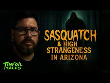 Ep. 112: Sasquatch and High Strangeness