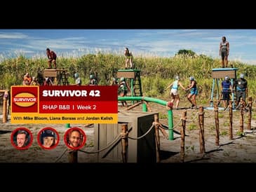 Survivor 42 | RHAP B&B Week 2 with Mike Bloom and Liana Boraas