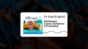 Dr Saab (English) - Monkeypox: Causes, Symptoms & Prevention