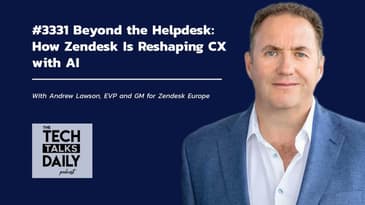 3331: Beyond the Helpdesk: How Zendesk Is Reshaping CX with AI