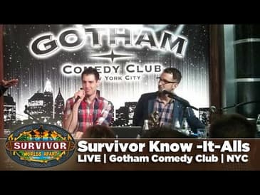 Survivor 2015: LIVE Know-It-Alls Recap Episode 3 of Worlds Apart | Gotham Comedy Club