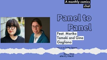Panel to Panel 6: Mariko Tamaki and Gina Gagliano