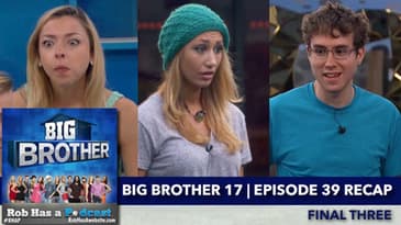 Big Brother 17 Episode 39 Recap | FINAL THREE | Sunday, Sept 20, 2015 after BB17 LIVE