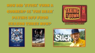 How 'Stick' Turns a Corner and 'The Bear' Pays Off; Plus, 'Andor' and 'Your Friends & Neighbors'